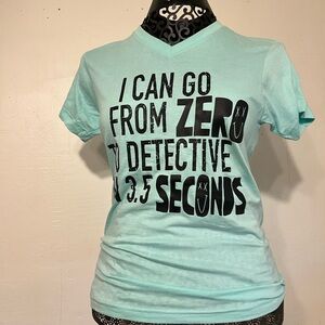 I can go from zero to detective in 3.5 seconds Graphic TShirt Adult Small